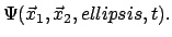 $\Psi ( \vec{x}_1 , \vec{x}_2 ,
ellipsis ,t).$