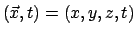 $( \vec{x} ,t) = (x,y,z,t)$